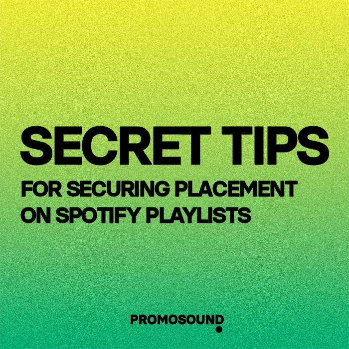 tips for securing placement on Spotify playlists